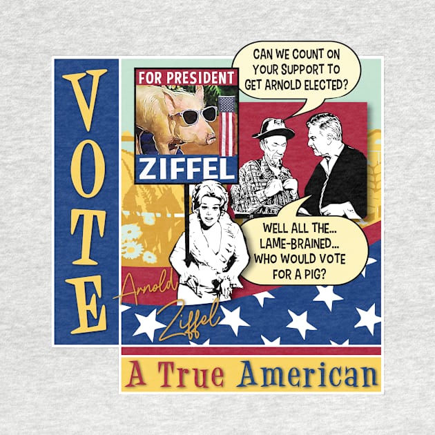 Vote Ziffel For President by armando1965